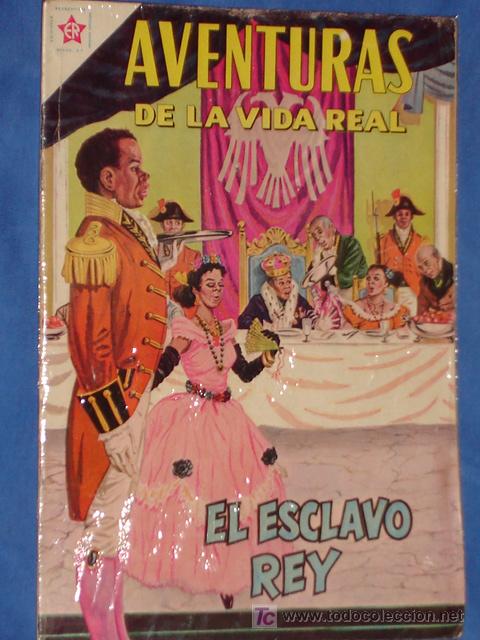 BDs: AVENTURAS DE LA VIDA REAL N&deg; 58 - EL ESCLAVO REY   (HAIT&Iacute;) *NOVARO *